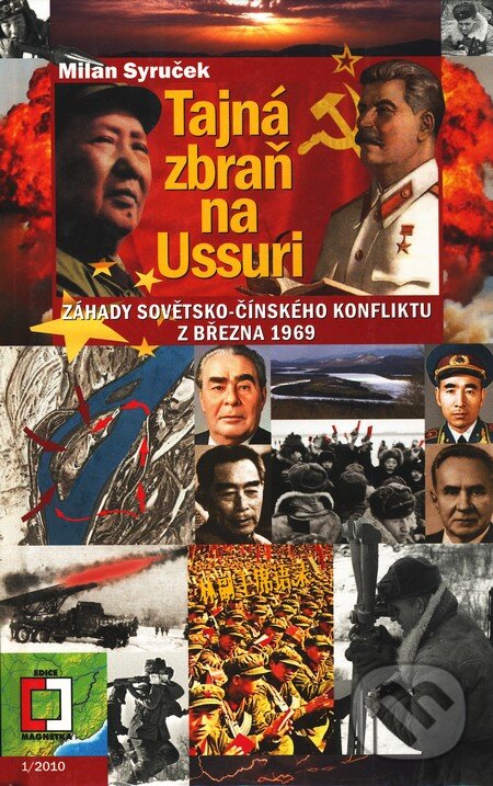 Kniha: Tajná zbraň na Ussuri (Milan Syruček). Epocha, 2010 Kniha: Tajná zbraň na Ussuri (Milan Syruček). Epocha, 2010
