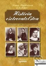 Kniha: História ošetrovateľstva (Dana Farkašová). Osveta, 2010 Kniha: História ošetrovateľstva (Dana Farkašová). Osveta, 2010