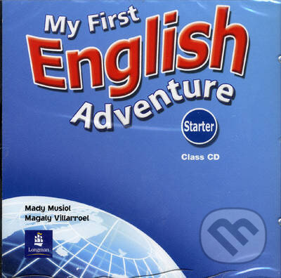 Audiokniha: My First English Adventure - Starter (Mady Musiol a Magaly Villarroel). Pearson, Longman, 2005 Audiokniha: My First English Adventure - Starter (Mady Musiol a Magaly Villarroel). Pearson, Longman, 2005