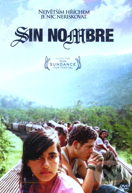 Film: Sin Nombre (Cary Joji Fukunaga) (DVD). Bonton Film, 2009 Film: Sin Nombre (Cary Joji Fukunaga) (DVD). Bonton Film, 2009