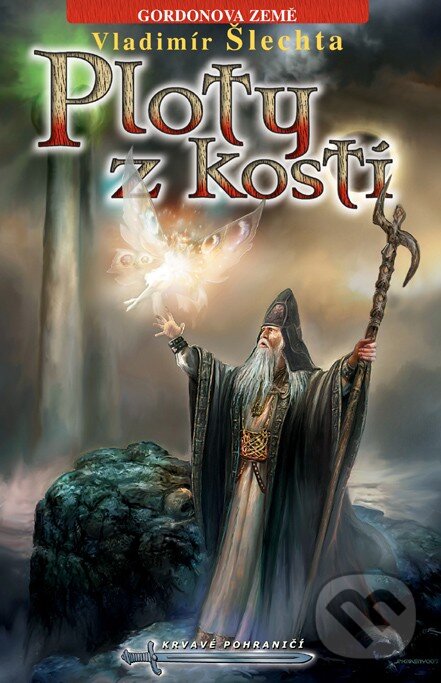 Kniha: Gordonova země: Ploty z kostí (Vladimír Šlechta). Straky na vrbě, 2007 Kniha: Gordonova země: Ploty z kostí (Vladimír Šlechta). Straky na vrbě, 2007
