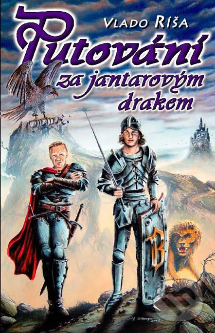 Kniha: Putování za jantarovým drakem (Vlado Ríša). Straky na vrbě, 2006 Kniha: Putování za jantarovým drakem (Vlado Ríša). Straky na vrbě, 2006
