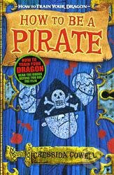 Kniha: How to be a Pirate's Dragon (Cressida Cowell). Hodder Children's Books, 2010 Kniha: How to be a Pirate's Dragon (Cressida Cowell). Hodder Children's Books, 2010