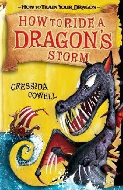 Kniha: How to Ride a Dragon's Storm (Cressida Cowell). Hodder Children's Books, 2010 Kniha: How to Ride a Dragon's Storm (Cressida Cowell). Hodder Children's Books, 2010