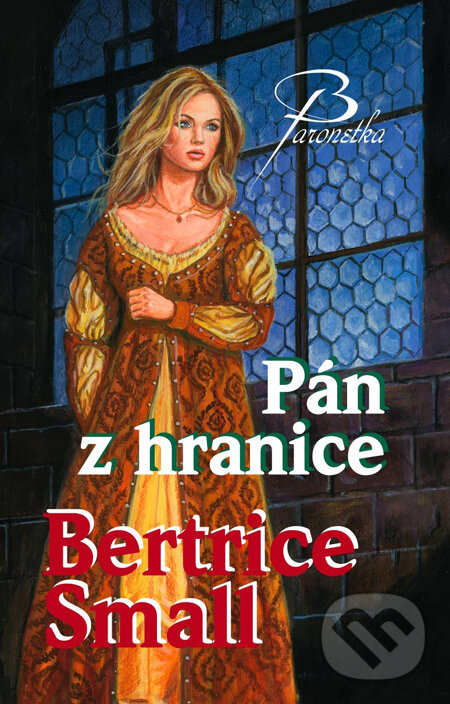 Kniha: Pán z hranice (Bertrice Small). Baronet, 2010 Kniha: Pán z hranice (Bertrice Small). Baronet, 2010