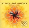Kniha: Vybarvujeme mandaly (Monoque Mandali). Bhakti, 2010 Kniha: Vybarvujeme mandaly (Monoque Mandali). Bhakti, 2010