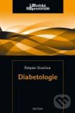 Kniha: Diabetologie (Štěpán Svačina). Triton, 2010 Kniha: Diabetologie (Štěpán Svačina). Triton, 2010