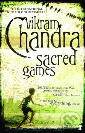 Kniha: Sacred Games (Vikram Chandra). Faber and Faber, 2007 Kniha: Sacred Games (Vikram Chandra). Faber and Faber, 2007