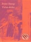Kniha: Tichá dívka (Peter Hoeg). Argo, 2009 Kniha: Tichá dívka (Peter Hoeg). Argo, 2009