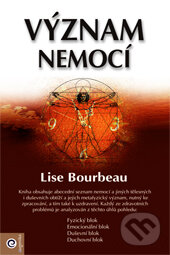 Kniha: Význam nemocí (Lise Bourbeau). Eugenika, 2010 Kniha: Význam nemocí (Lise Bourbeau). Eugenika, 2010