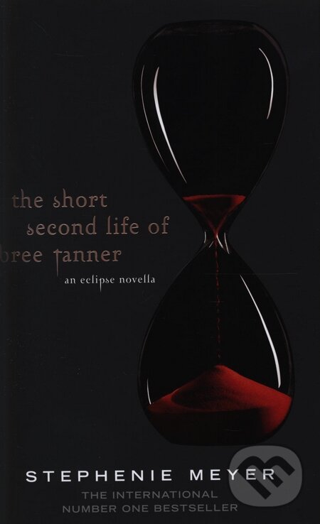 Kniha: The Short Second Life of Bree Tanner (Stephenie Meyer). Atom, 2010 Kniha: The Short Second Life of Bree Tanner (Stephenie Meyer). Atom, 2010