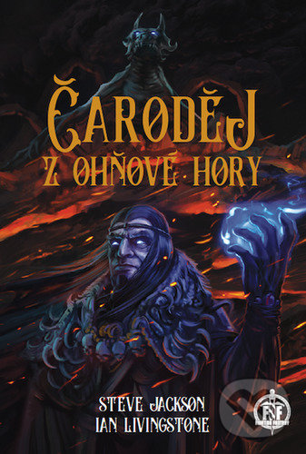 Kniha: Čaroděj z Ohňové hory (Ian Livingstone a Steve Jackson). Mytago, 2020 Kniha: Čaroděj z Ohňové hory (Ian Livingstone a Steve Jackson). Mytago, 2020