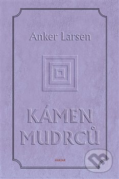 Kniha: Kámen mudrců (Johanes Anker Larsen). Avatar, 2020 Kniha: Kámen mudrců (Johanes Anker Larsen). Avatar, 2020