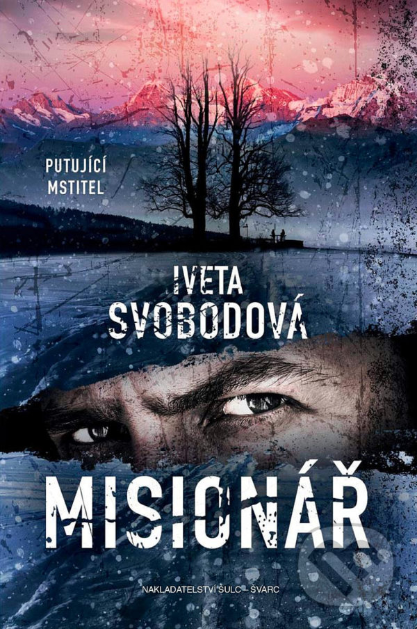 Kniha: Misionář (Iveta Svobodová). Šulc - Švarc, 2020 Kniha: Misionář (Iveta Svobodová). Šulc - Švarc, 2020