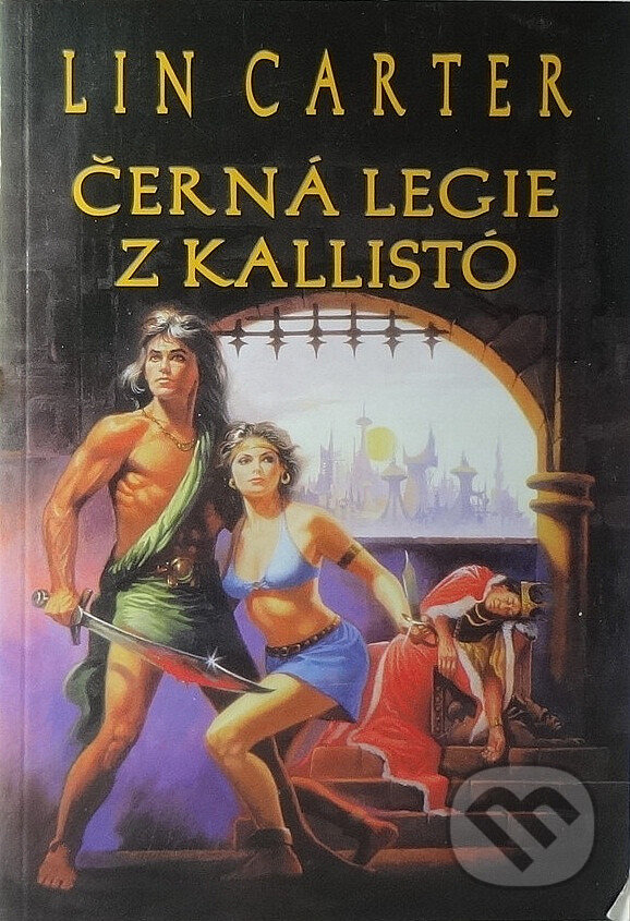 Kniha: Černá legie z Kallistó (Lin Carter). Návrat, 2002 Kniha: Černá legie z Kallistó (Lin Carter). Návrat, 2002