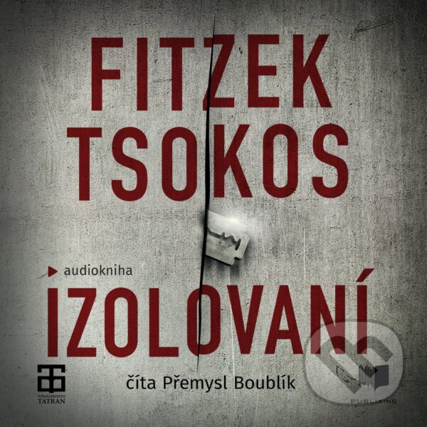 Izolovaní - Sebastian Fitzek, Michael Tsokos, Publixing a Tatran, 2020