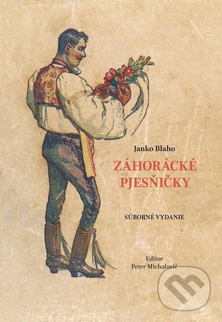 E-kniha: Záhorácké pjesňičky (Janko Blaho). Hudobné centrum, 2018 E-kniha: Záhorácké pjesňičky (Janko Blaho). Hudobné centrum, 2018