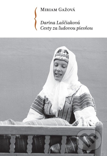E-kniha: Darina Laščiaková (Miriam Gažová). Hudobné centrum, 2019 E-kniha: Darina Laščiaková (Miriam Gažová). Hudobné centrum, 2019