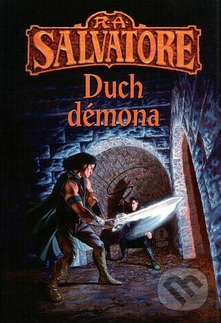 Kniha: Duch démona (R.A. Salvatore). Návrat, 2007 Kniha: Duch démona (R.A. Salvatore). Návrat, 2007