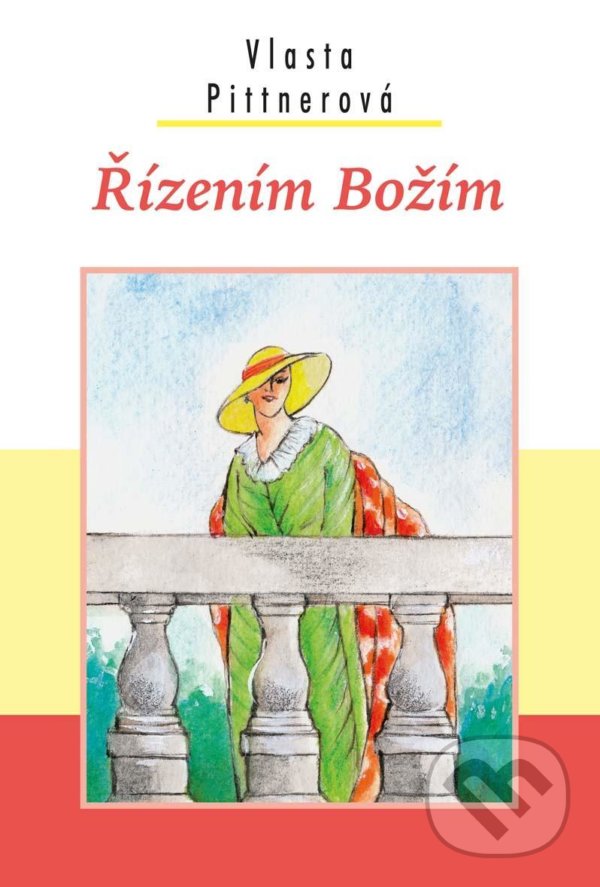 Kniha: Řízením Božím (Vlasta Pittnerová). Akcent, 2020 Kniha: Řízením Božím (Vlasta Pittnerová). Akcent, 2020