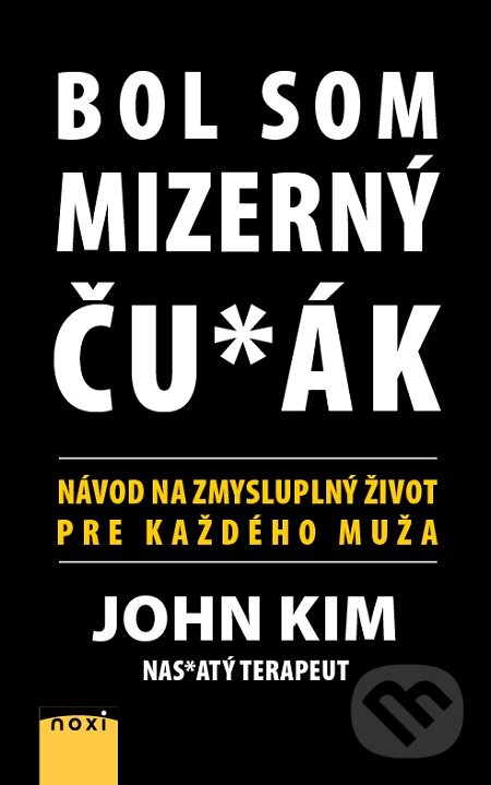 E-kniha: Bol som mizerný ču_ák (John Kim). NOXI, 2020 E-kniha: Bol som mizerný ču_ák (John Kim). NOXI, 2020