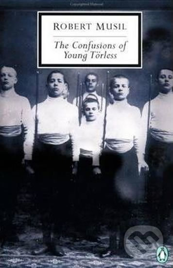Kniha: The Confusions of Young Torless (Robert Musil). Penguin Books, 2012 Kniha: The Confusions of Young Torless (Robert Musil). Penguin Books, 2012