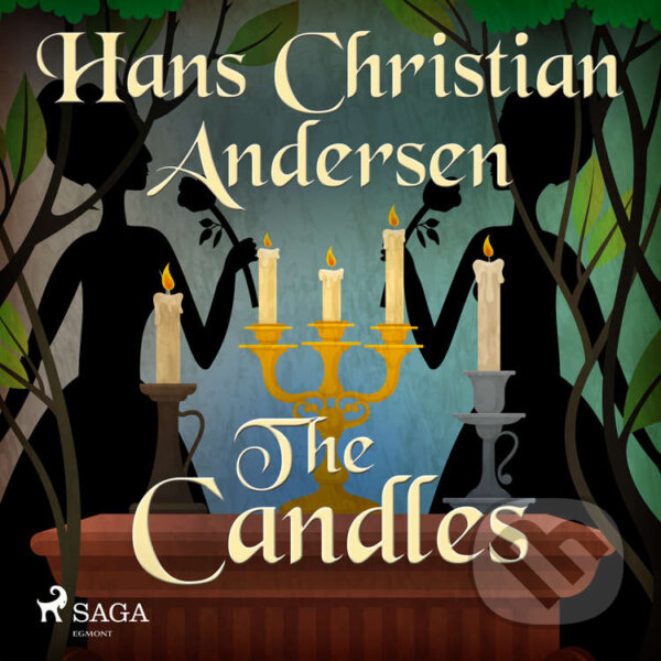 Audiokniha: The Candles (EN) (Hans Christian Andersen). Saga Egmont, 2020 Audiokniha: The Candles (EN) (Hans Christian Andersen). Saga Egmont, 2020