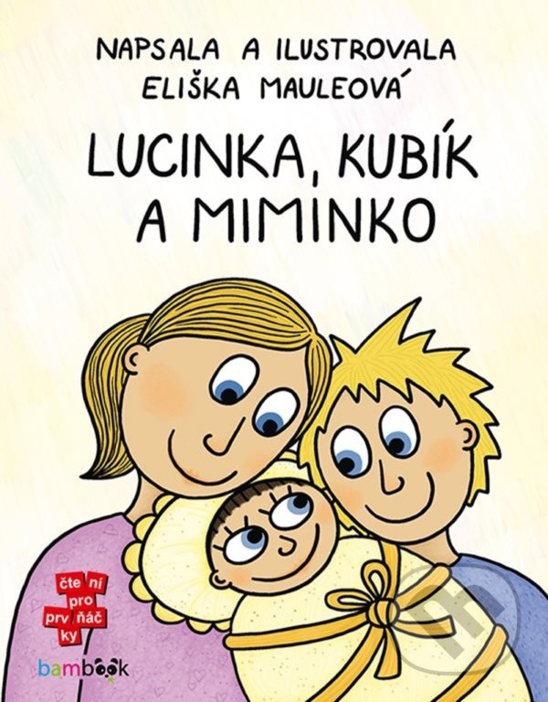 Kniha: Lucinka, Kubík a miminko (Eliška Mauleová). Bambook, 2020 Kniha: Lucinka, Kubík a miminko (Eliška Mauleová). Bambook, 2020