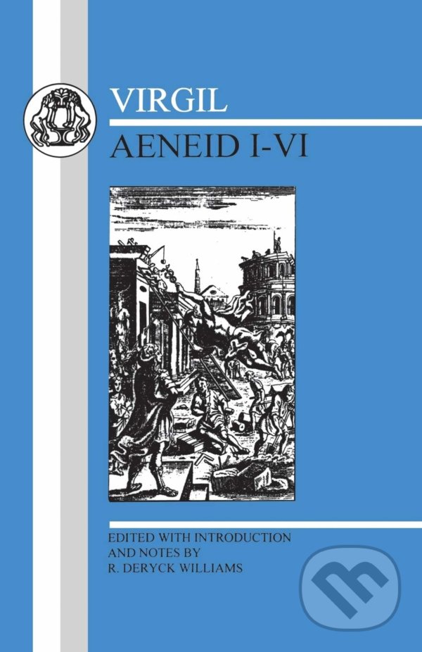 Kniha: Aeneid I-VI (Virgil). Bloomsbury, 1998 Kniha: Aeneid I-VI (Virgil). Bloomsbury, 1998