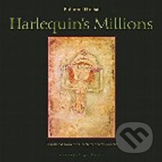 Kniha: Harlequin´s Millions - A Novel (Bohumil Hrabal). Folio Kniha: Harlequin´s Millions - A Novel (Bohumil Hrabal). Folio