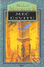 Kniha: Meč úsvitu (Michael Moorock). Laser books, 2001 Kniha: Meč úsvitu (Michael Moorock). Laser books, 2001