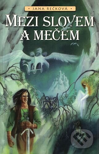 Kniha: Mezi slovem a mečem (Jana Rečková). Straky na vrbě, 1999 Kniha: Mezi slovem a mečem (Jana Rečková). Straky na vrbě, 1999