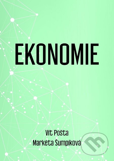 E-kniha: Ekonomie (Markéta Šumpíková a Vít Pošta). E-knihy jedou E-kniha: Ekonomie (Markéta Šumpíková a Vít Pošta). E-knihy jedou