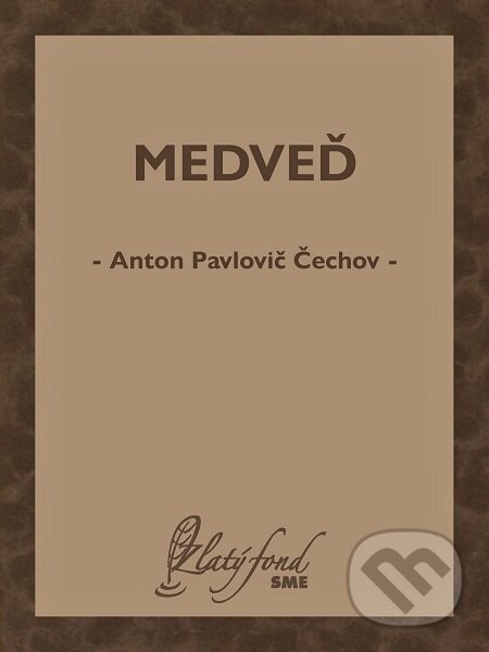 E-kniha: Medveď (Anton Pavlovič Čechov). Petit Press E-kniha: Medveď (Anton Pavlovič Čechov). Petit Press