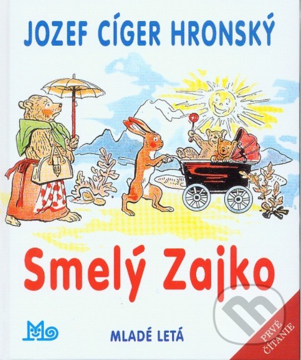 Kniha: Smelý Zajko (Jozef Cíger Hronský). Slovenské pedagogické nakladateľstvo - Mladé letá, 2020 Kniha: Smelý Zajko (Jozef Cíger Hronský). Slovenské pedagogické nakladateľstvo - Mladé letá, 2020