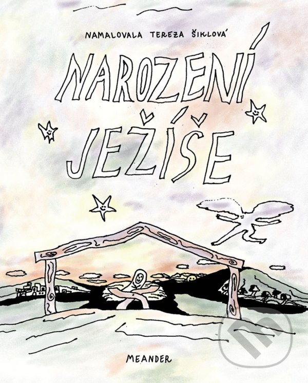 Kniha: Narození Ježíše (Ivana Pecháčková). Meander, 2020 Kniha: Narození Ježíše (Ivana Pecháčková). Meander, 2020