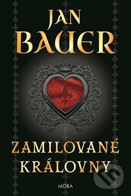 E-kniha: Zamilované královny (Jan Bauer). Moba, 2020 E-kniha: Zamilované královny (Jan Bauer). Moba, 2020