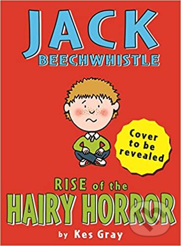 Kniha: Jack Beechwhistle (Kes Gray). Red Fox, 2017 Kniha: Jack Beechwhistle (Kes Gray). Red Fox, 2017