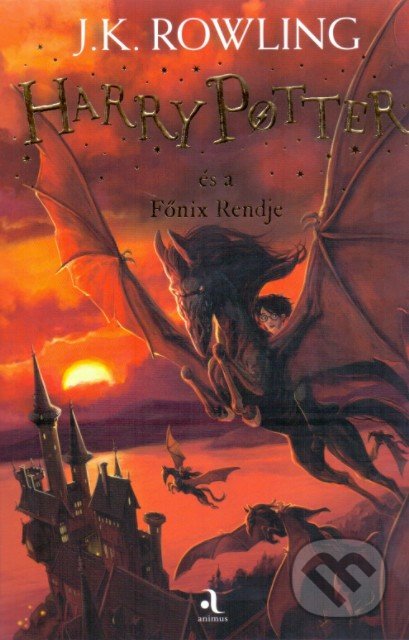 Kniha: Harry Potter és a Főnix Rendje (J.K. Rowling). Animus, 2019 Kniha: Harry Potter és a Főnix Rendje (J.K. Rowling). Animus, 2019