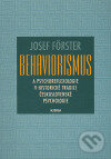 Kniha: Behaviorismus a psychoreflexologie v historické tradici československé psychologie (Josef Förster). Academia, 2006 Kniha: Behaviorismus a psychoreflexologie v historické tradici československé psychologie (Josef Förster). Academia, 2006
