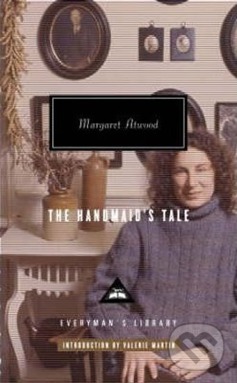 Kniha: The Handmaid´s Tale (Margaret Atwood). Everyman, 2006 Kniha: The Handmaid´s Tale (Margaret Atwood). Everyman, 2006