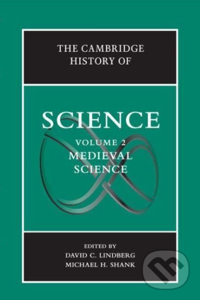 The Cambridge History of Science: Volume 2 - David C. Lindberg, Michael H. Shank, Cambridge University Press, 2015