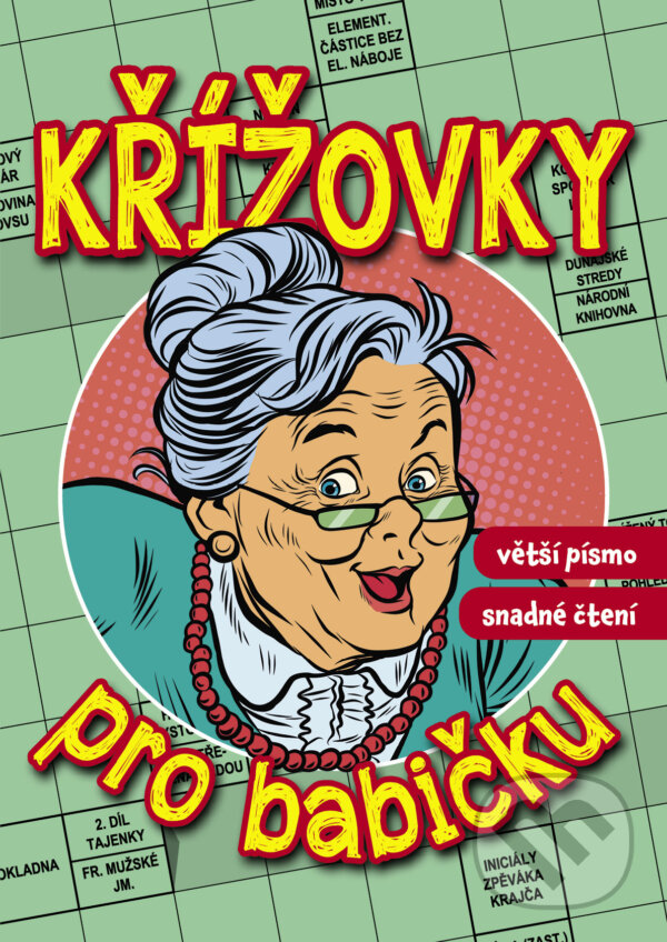 Křížovky pro babičku (Bookmedia). Bookmedia, 2021 Křížovky pro babičku (Bookmedia). Bookmedia, 2021