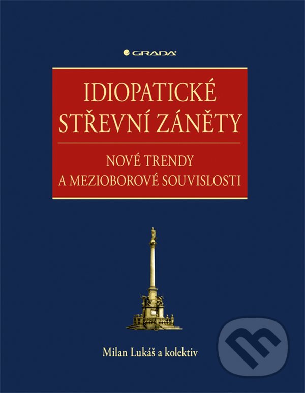 Kniha: Idiopatické střevní záněty (Milan Lukáš a kolektiv). Grada, 2020 Kniha: Idiopatické střevní záněty (Milan Lukáš a kolektiv). Grada, 2020