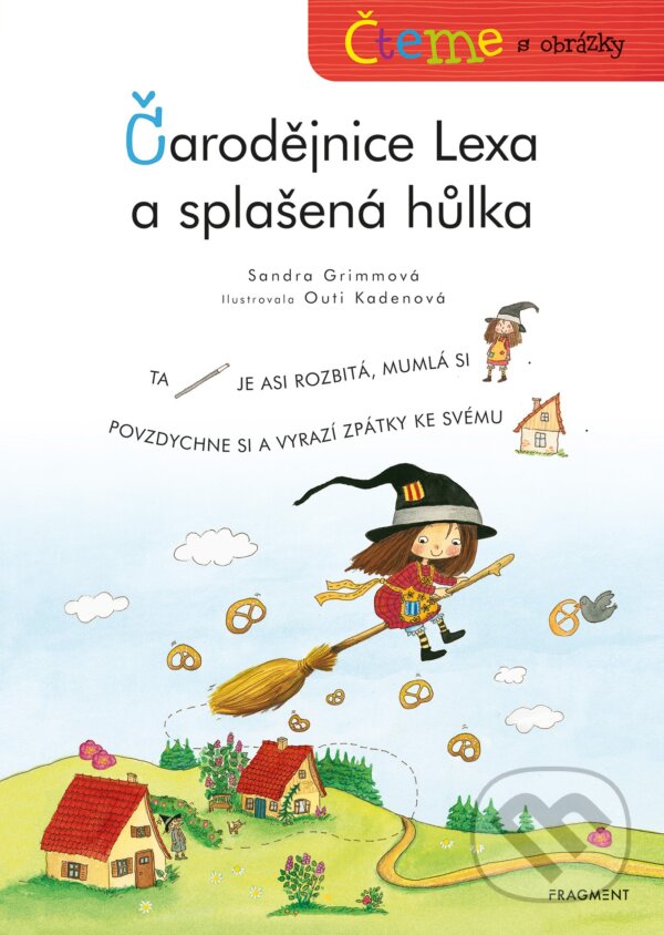 E-kniha: Čteme s obrázky: Čarodějnice Lexa a splašená hůlka (Sandra Grimm). Nakladatelství Fragment, 2020 E-kniha: Čteme s obrázky: Čarodějnice Lexa a splašená hůlka (Sandra Grimm). Nakladatelství Fragment, 2020