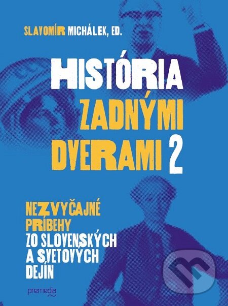 E-kniha: História zadnými dverami 2 (Slavomír Michálek). Premedia, 2020 E-kniha: História zadnými dverami 2 (Slavomír Michálek). Premedia, 2020