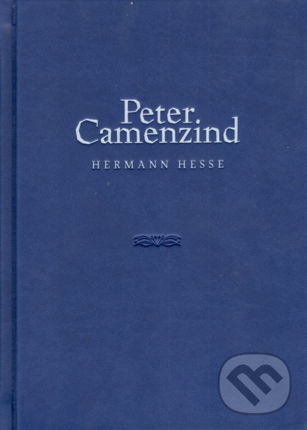 Kniha: Peter Camenzind (slovenský jazyk) (Herman Hesse). Petrus, 2022 Kniha: Peter Camenzind (slovenský jazyk) (Herman Hesse). Petrus, 2022