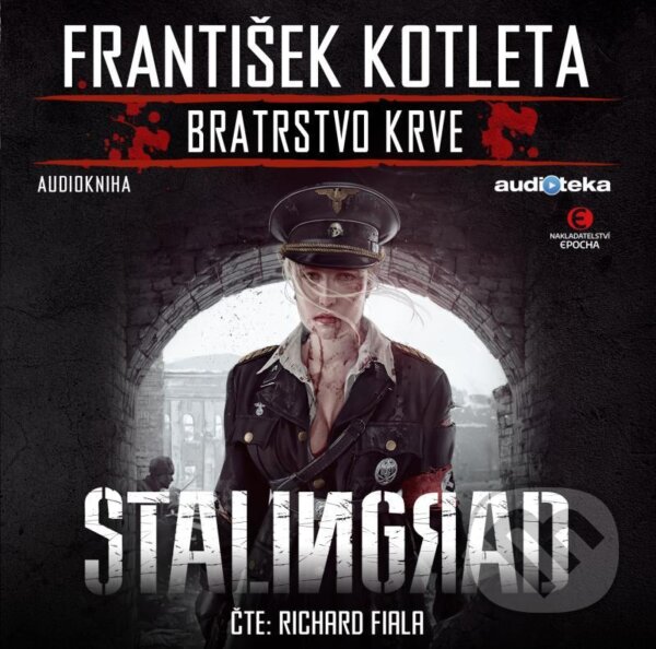 Audiokniha: Stalingrad (František Kotleta). Epocha, 2020 Audiokniha: Stalingrad (František Kotleta). Epocha, 2020