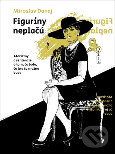 Kniha: Figuríny neplačú (Miroslav Danaj). Matica slovenská, 2020 Kniha: Figuríny neplačú (Miroslav Danaj). Matica slovenská, 2020