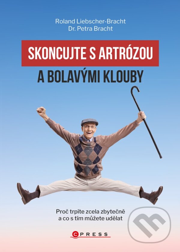 E-kniha: Skoncujte s artrózou (Petra Bracht a Roland Liebscher-Bracht). CPRESS, 2020 E-kniha: Skoncujte s artrózou (Petra Bracht a Roland Liebscher-Bracht). CPRESS, 2020